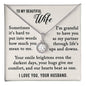 My Beautiful Wife - Smile Brightens Darkest Days - Eternal Hope Necklace