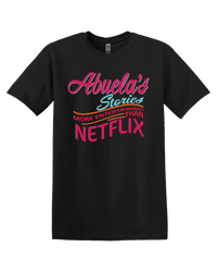 Load image into Gallery viewer, Abuela&#39;s Stories More Entertaining than Netflix Unisex T-shirt
