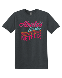 Load image into Gallery viewer, Abuela&#39;s Stories More Entertaining than Netflix Unisex T-shirt
