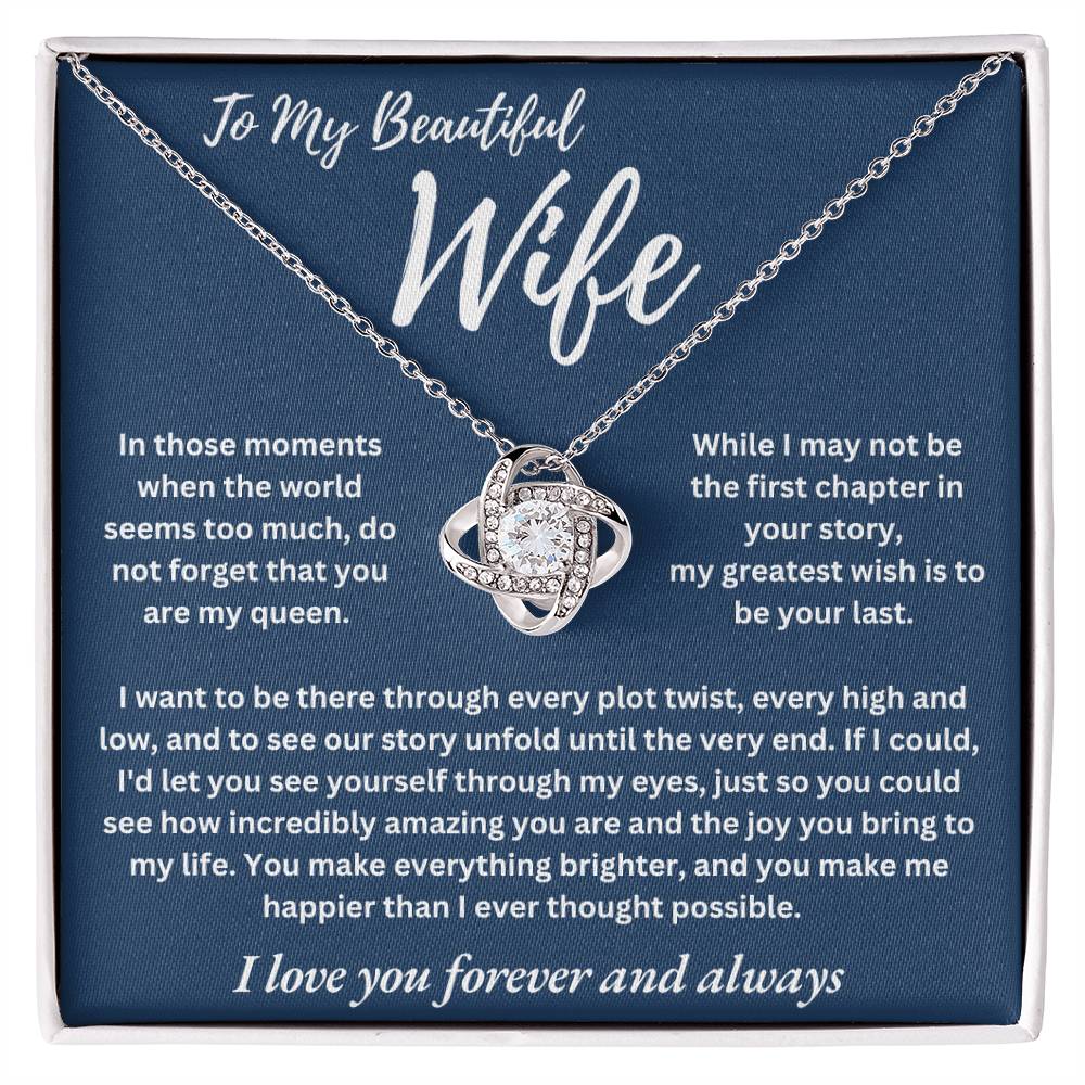 My Beautiful Wife - You are My Queen - Love Knot Necklace